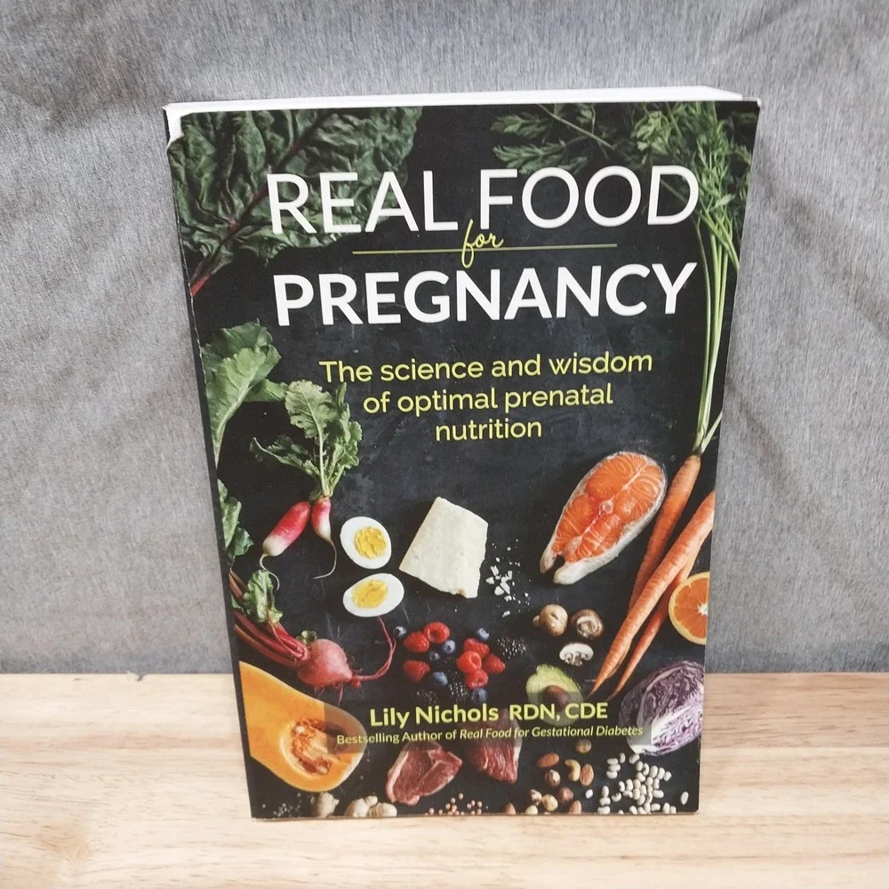 Real Food for Pregnancy Lily Nichols Nutrition Book Paperback